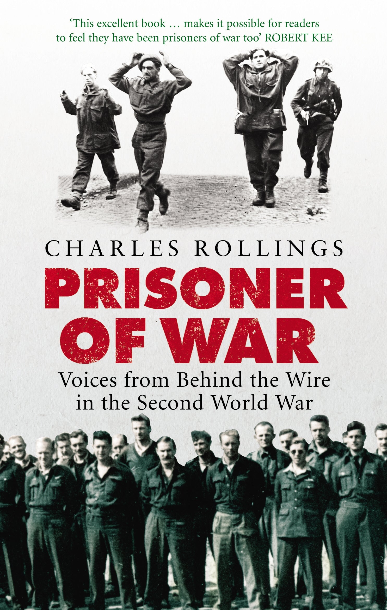 Prisoner of War: Voices From Behind the Wire in the Second World War