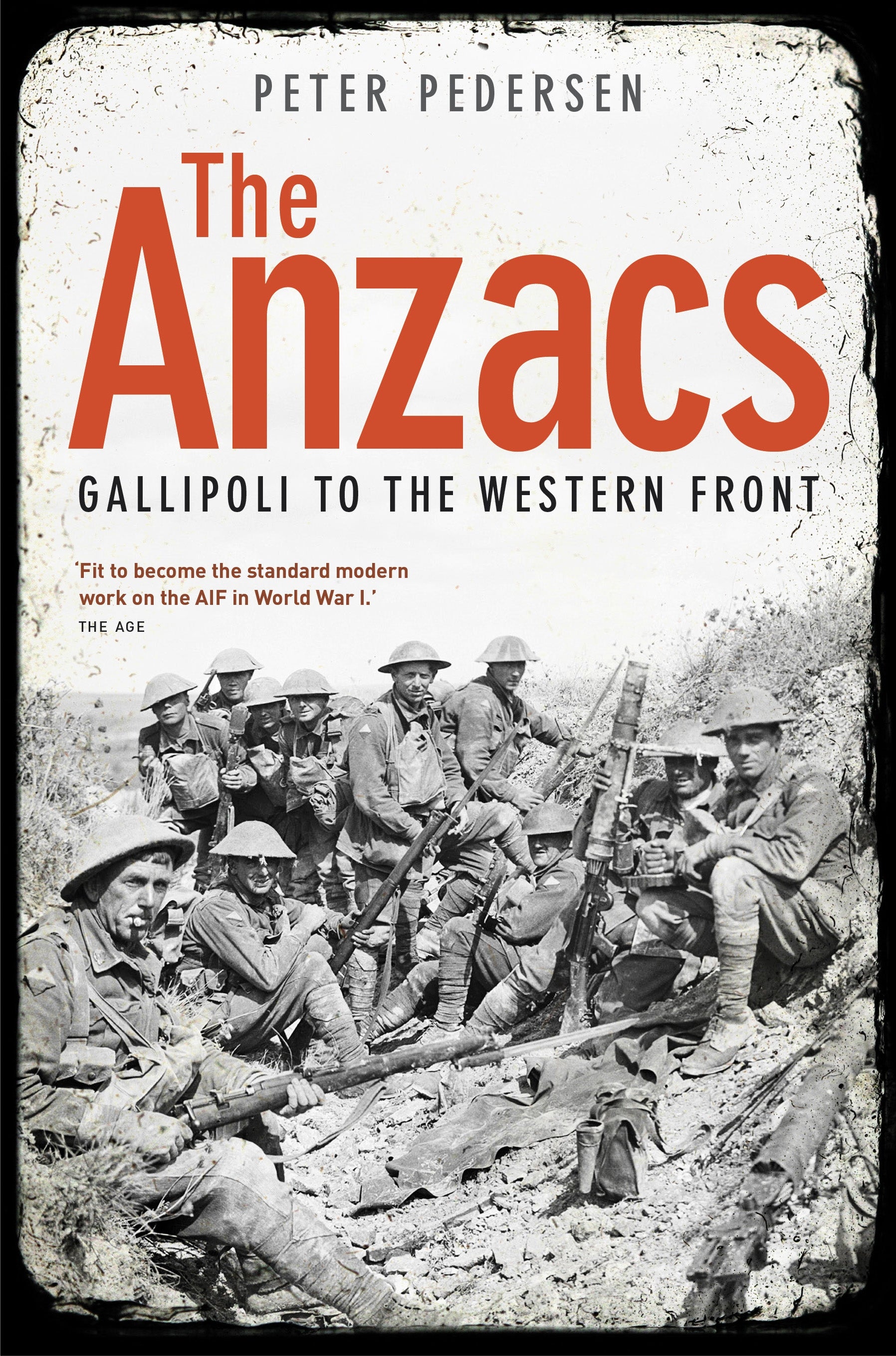 The Anzacs: Gallipoli to the Western Front