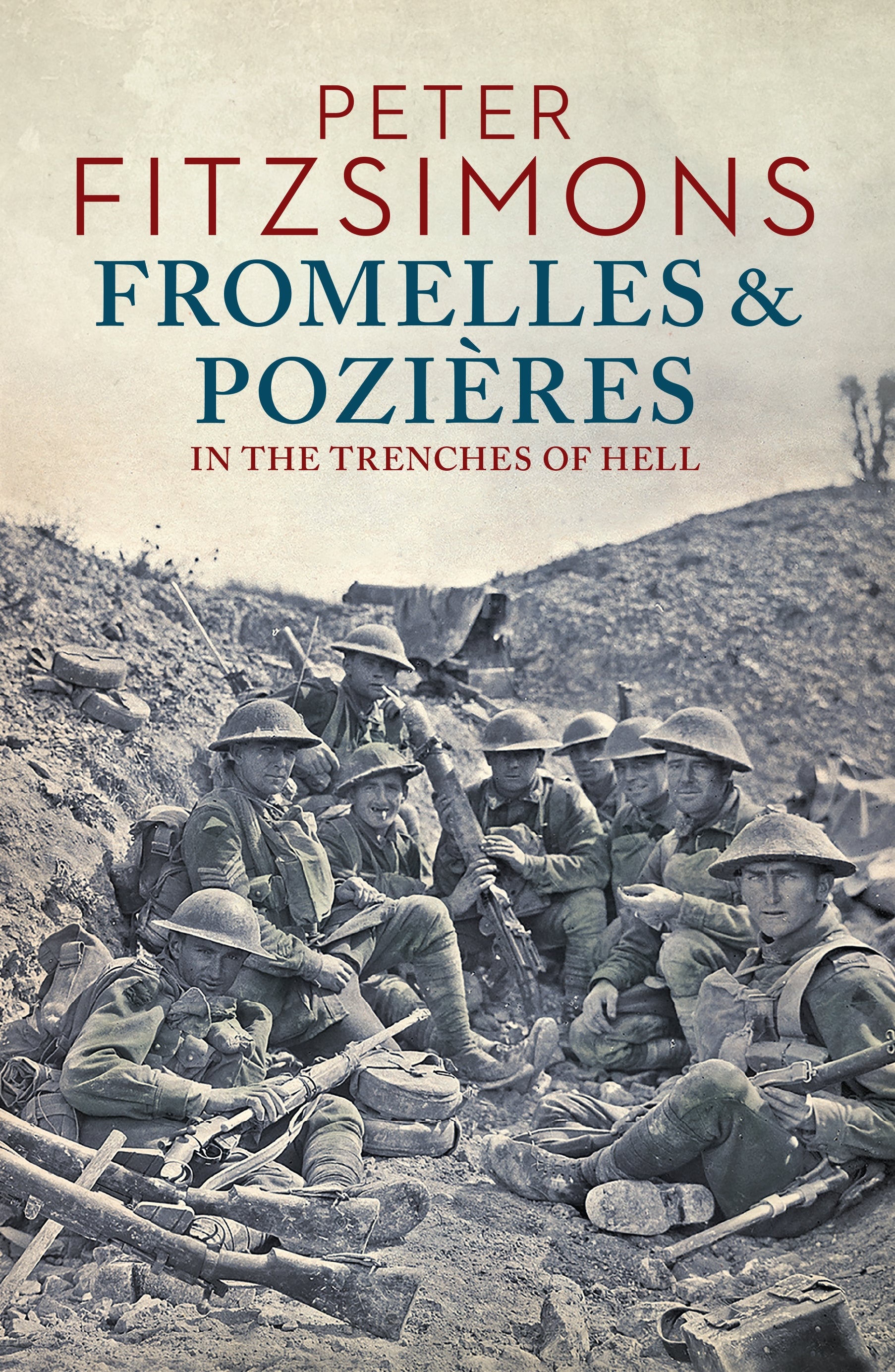 Fromelles and Pozieres: In the Trenches of Hell [2016 ed.]
