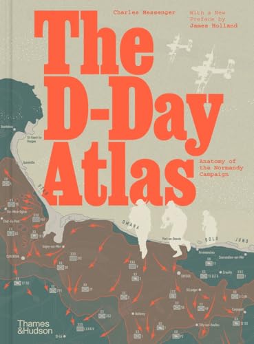 Front cover of The D-Day Atlas: Anatomy of the Normandy Campaign