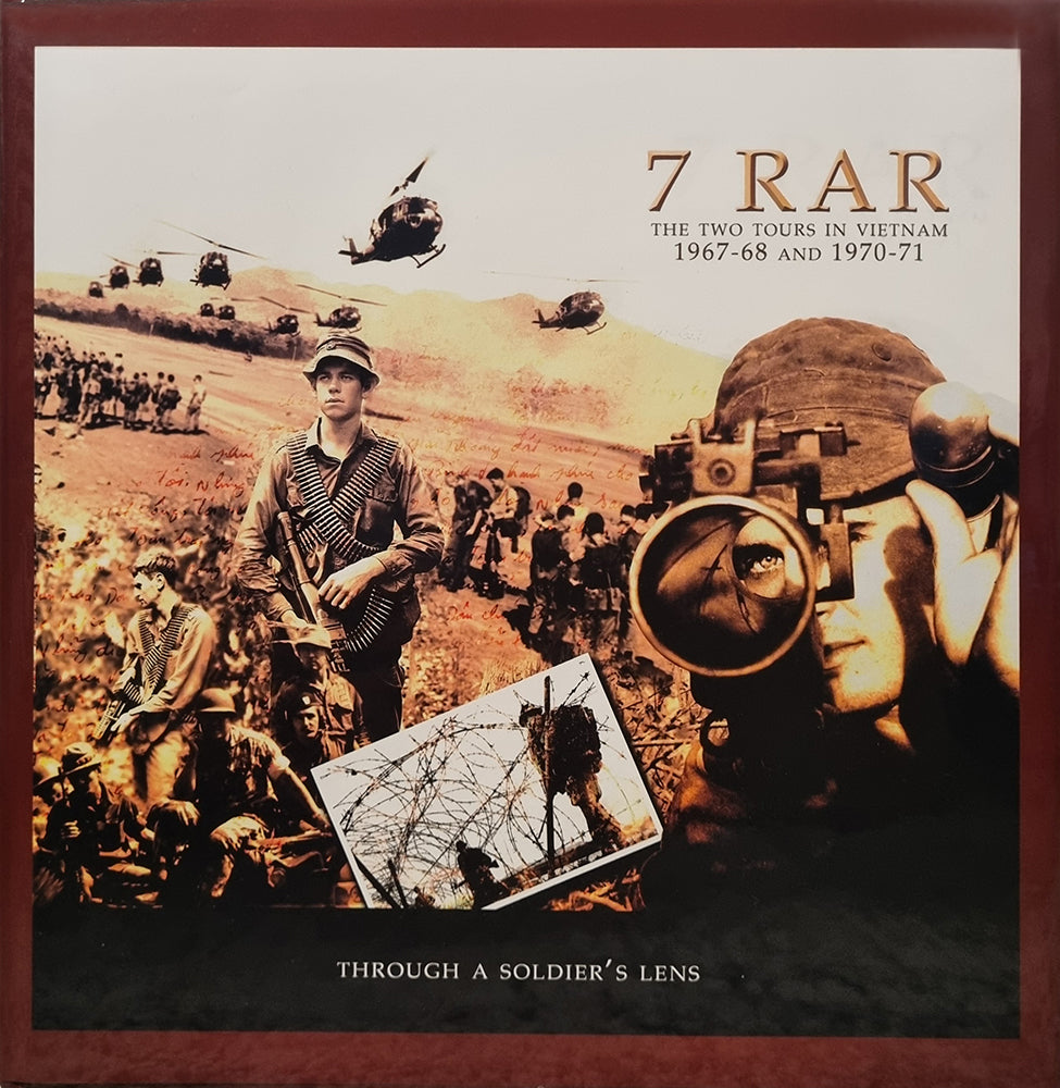 Book cover for '7RAR: The Tours in Vietnam, 1967-68 and 1970-71 - Through a Soldier's Lens'.