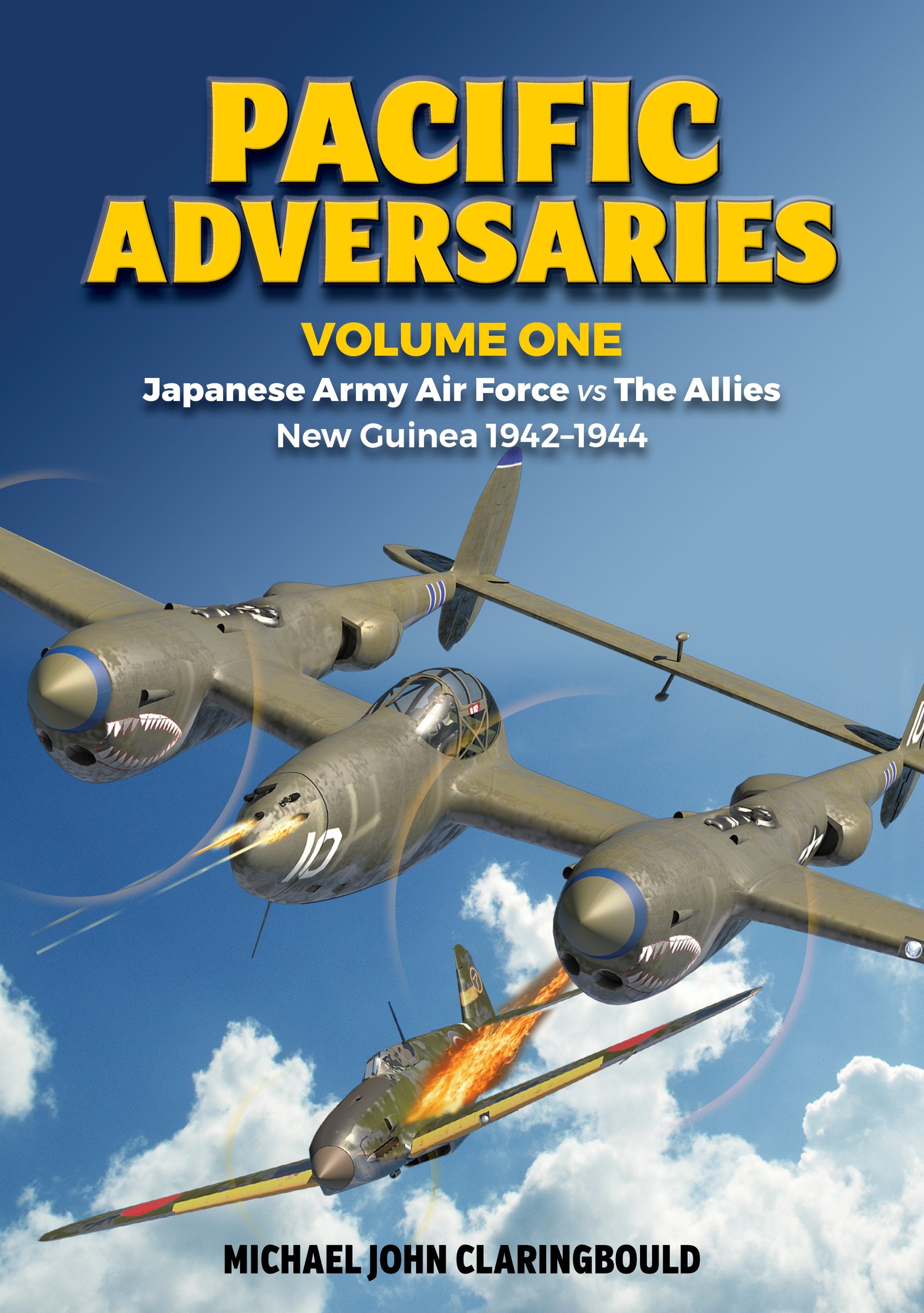 Pacific Adversaries (Vol. 1): Japanese Army Air Force vs the Allies, New Guinea 1942–1944