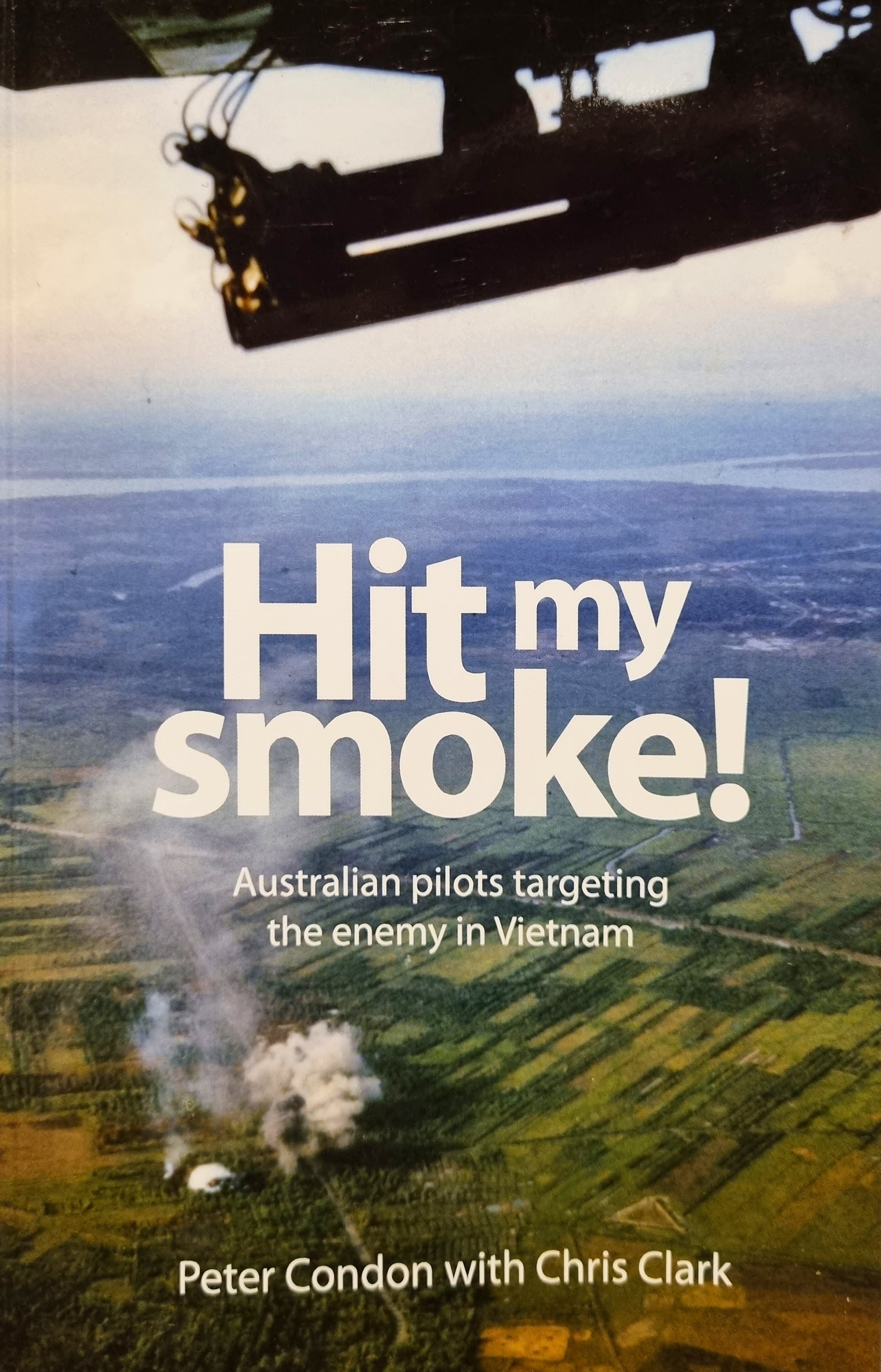 Hit my smoke: Australian pilots targeting the enemy in Vietnam
