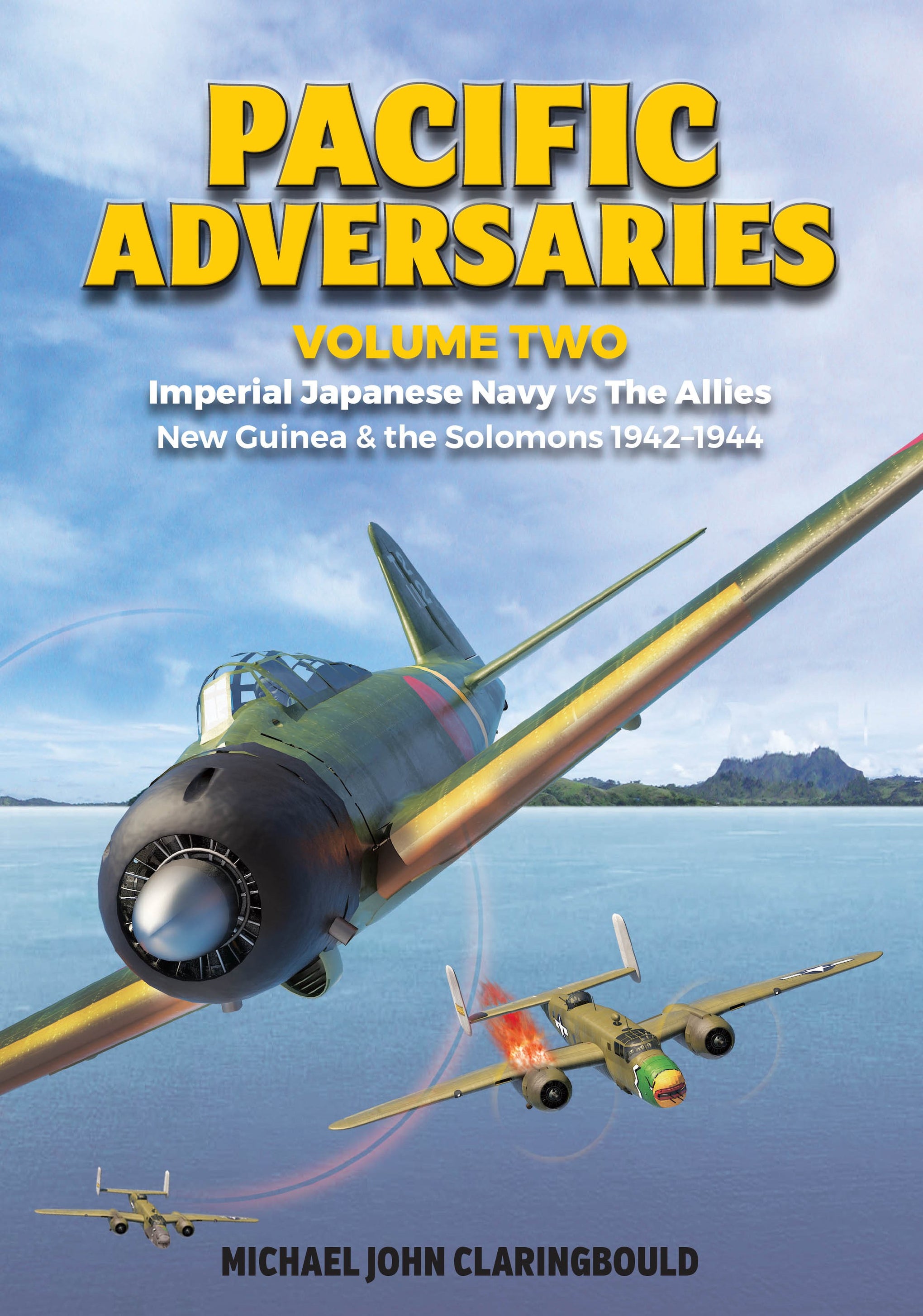 Pacific Adversaries (Vol. 2): Imperial Japanese Navy vs the Allies, New Guinea and the Solomons 1942–1944
