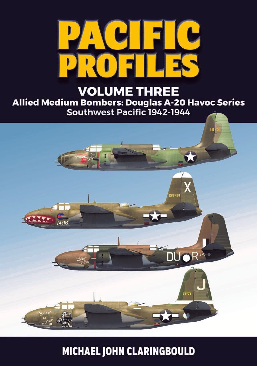 Pacific Profiles (Vol. 3): Allied Medium Bombers - Douglas A-20 Havoc Series Southwest Pacific 1942-1944