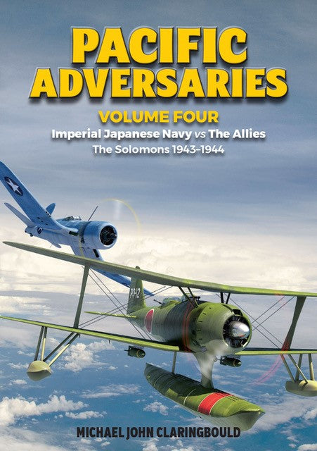 Pacific Adversaries (Vol. 4): Imperial Japanese Navy vs the Allies, the Solomons 1943–1944