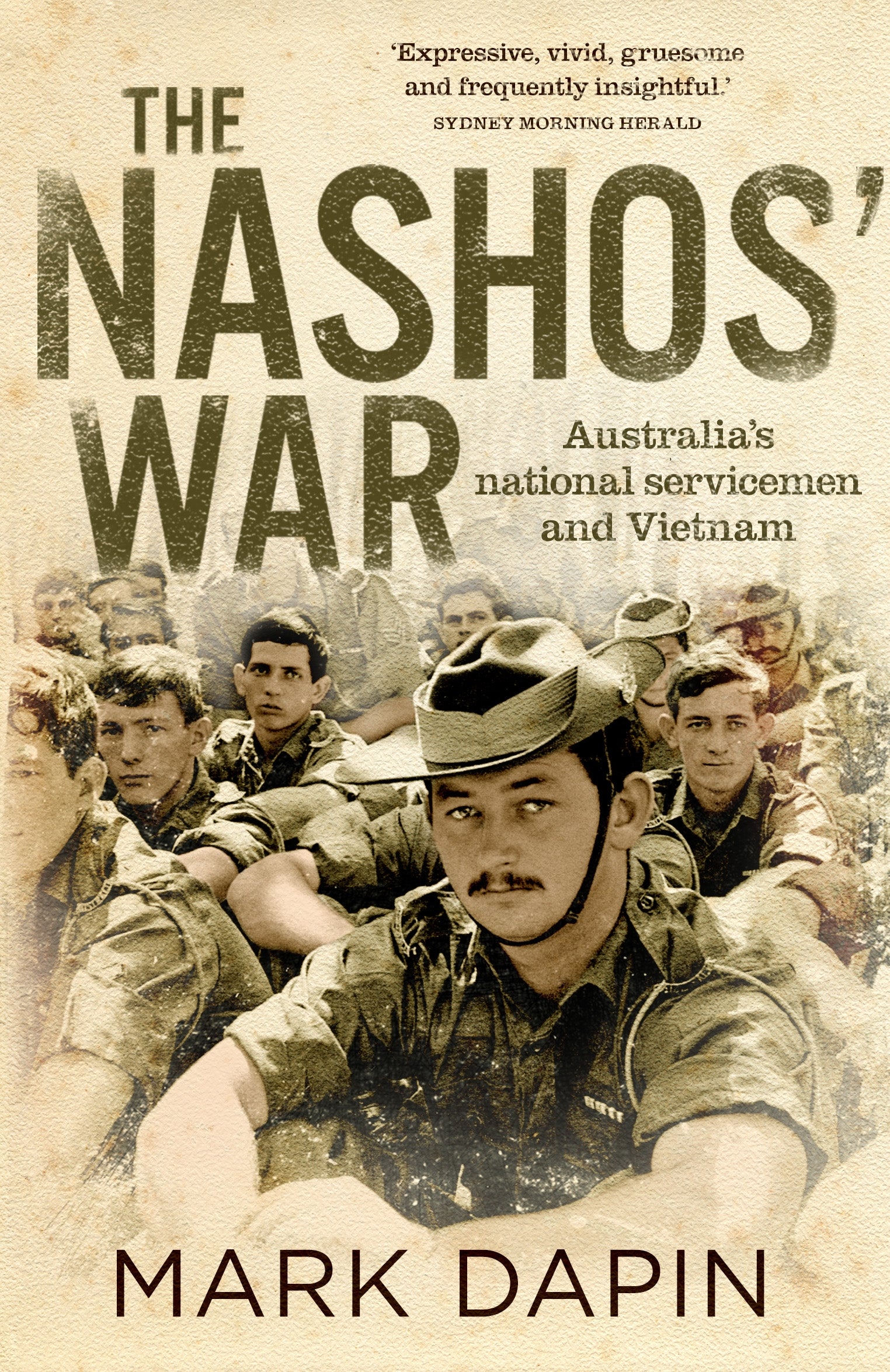 The Nashos' War: Australia's National Servicemen and Vietnam