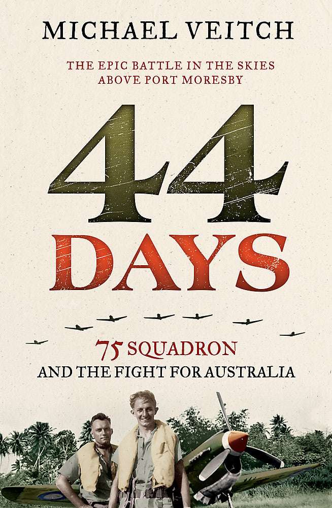 44 Days: 75 Squadron and the Fight for Australia