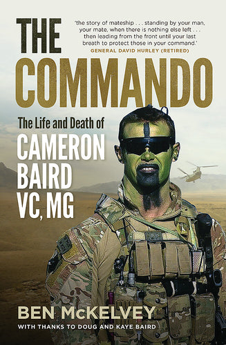 The Commando: The Life and Death of Cameron Baird, VC, MG – Australian ...