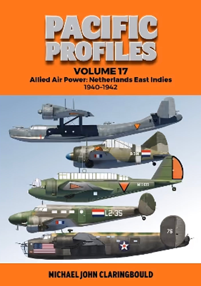 Pacific Profiles (Vol 17) Allied Air Power: Netherlands East Indies 1940-1942