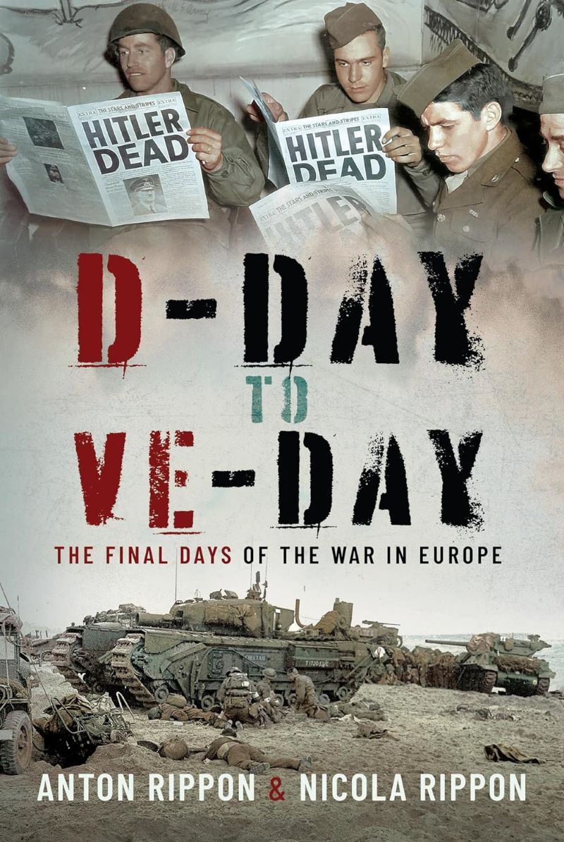 D-Day to VE Day: The Final Days of the War in Europe