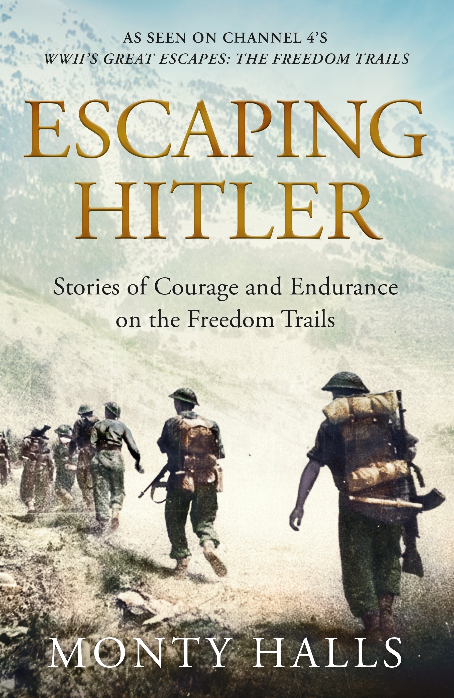 Escaping Hitler: Stories of Courage and Endurance on the Freedom Trails
