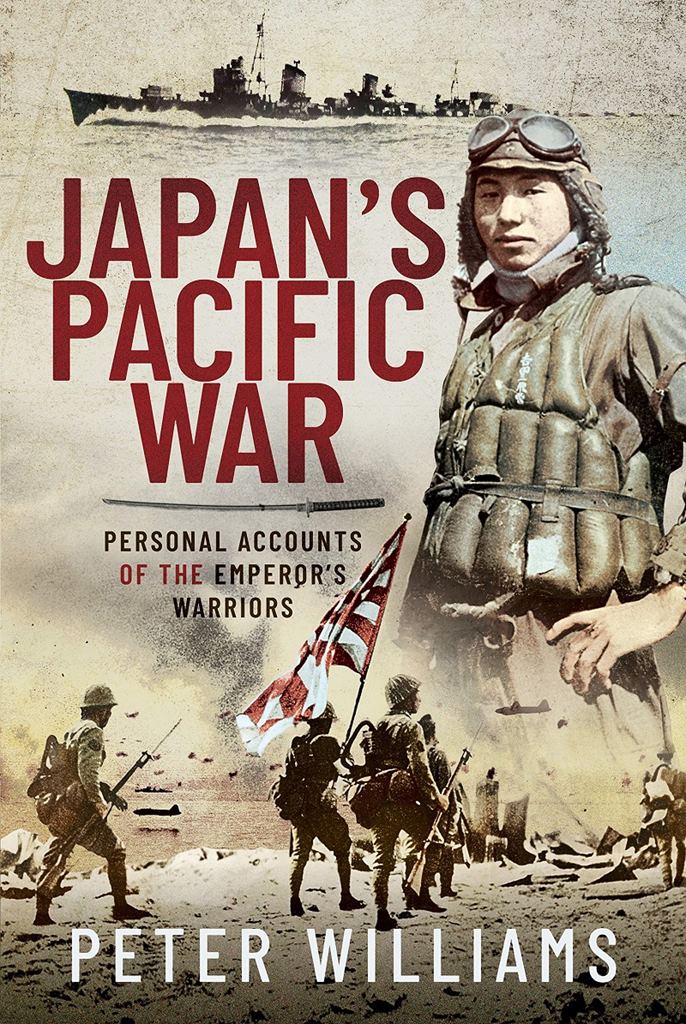 Japan's Pacific War: Personal Accounts of the Emperor's Warriors