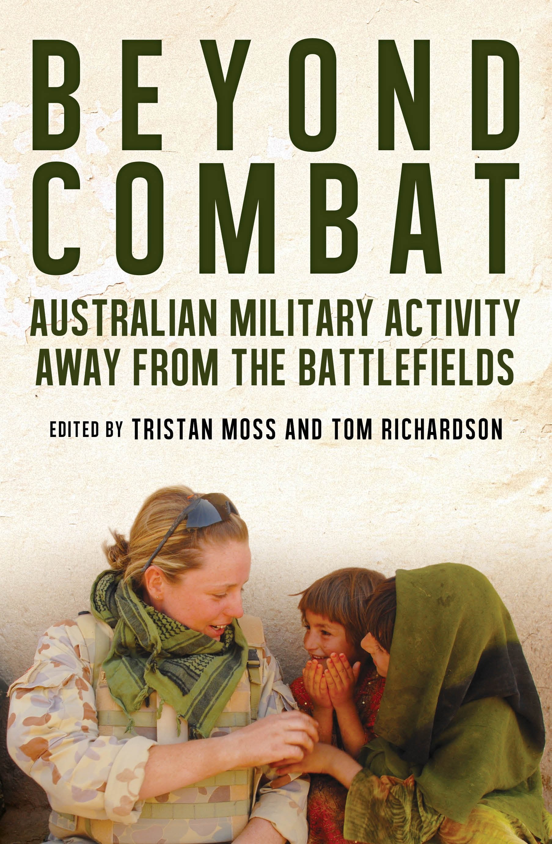 Beyond Combat: Australian Military Activity Away From the Battlefield