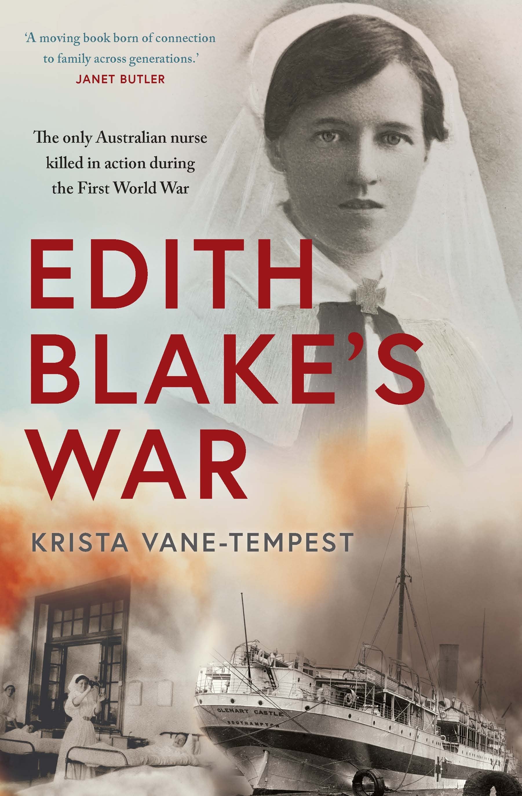 Edith Blake’s War: The Only Australian Nurse Killed in Action During the First World War