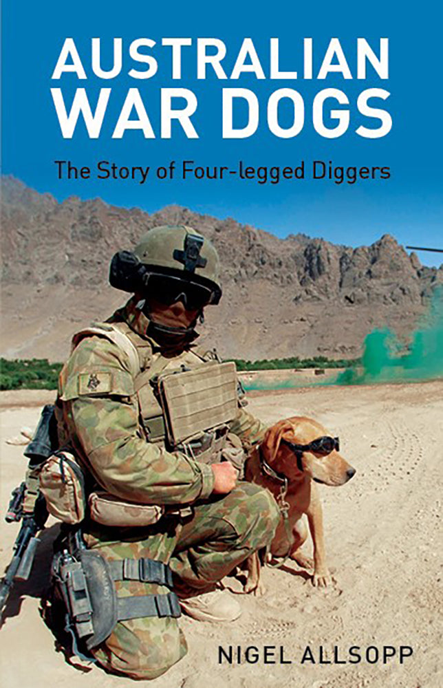 Four Diggers Australian War Dogs: The Story of Four-Legged Diggers – Australian War ...