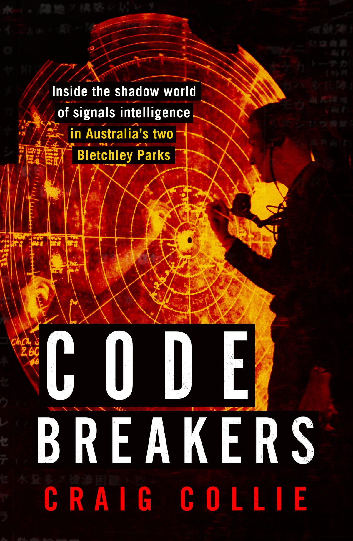 Codebreakers Wisdom Code Breakers: Inside the Shadow World of Signals Intelligence in Aust ...