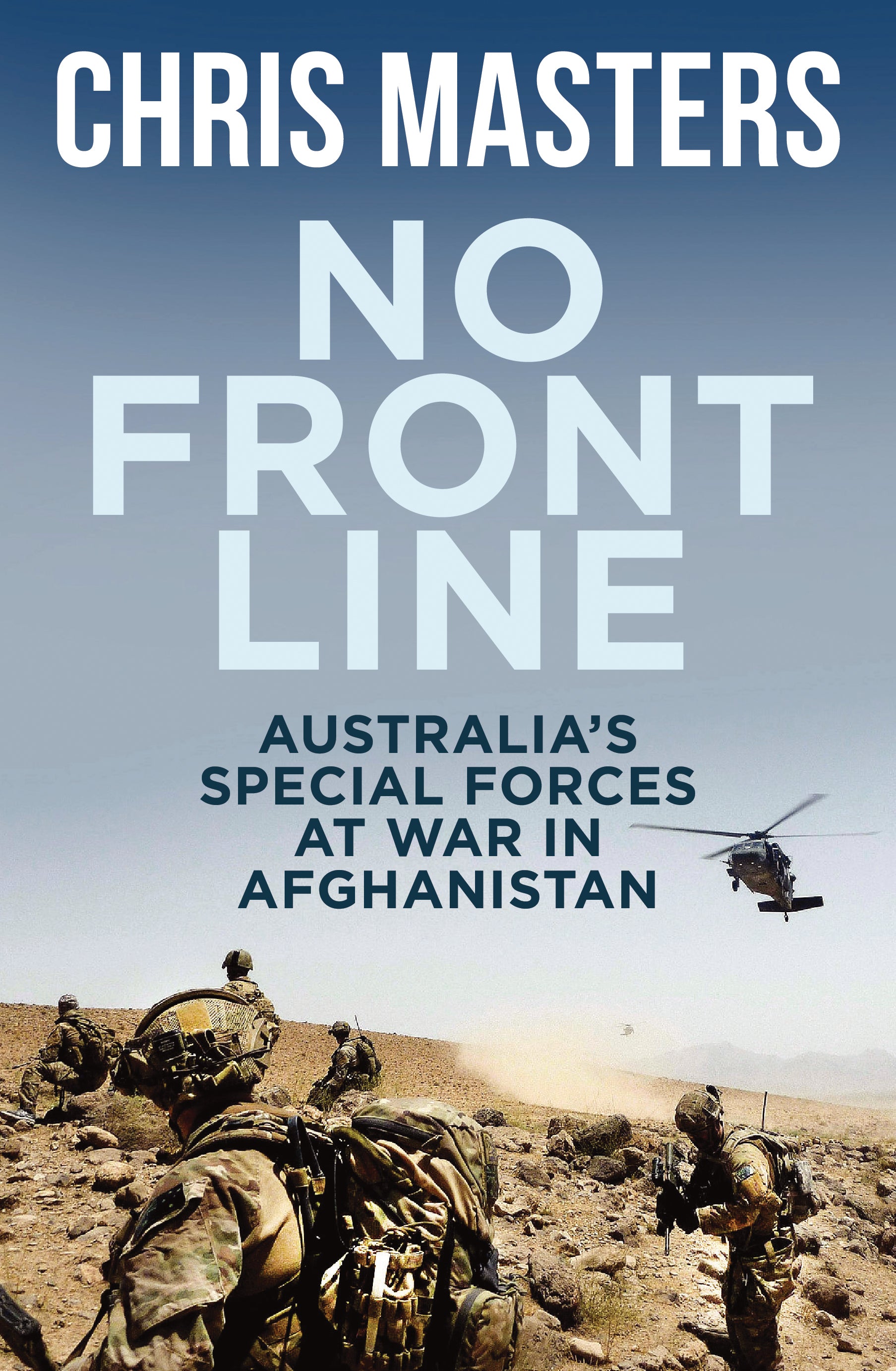 No Front Line: Australia’s Special Forces at War in Afghanistan