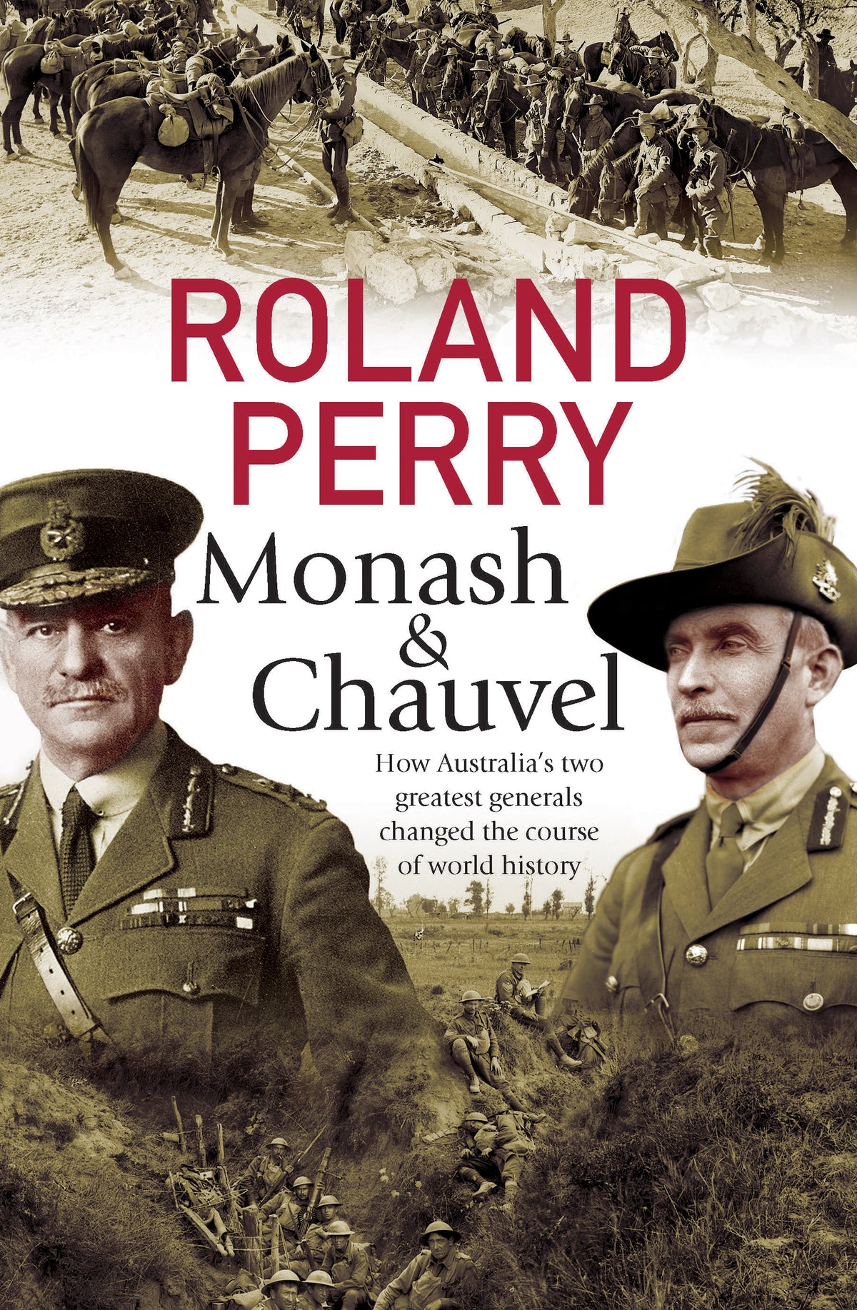 Cheauval Monash and Chauvel: How Australia’s Two Greatest Generals Change the C ...