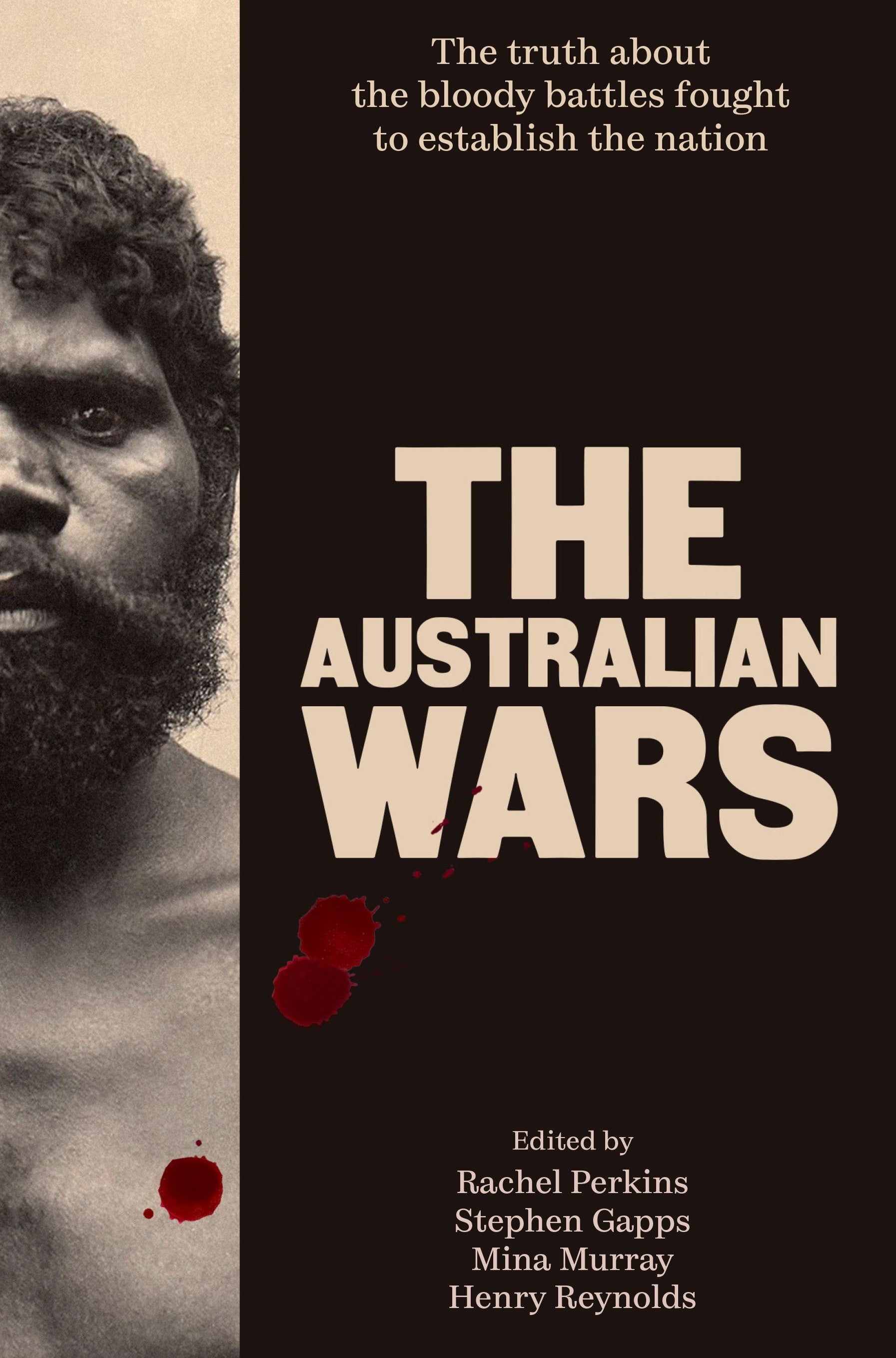 Book cover of 'The Australian Wars' with a black and white image of an Aboriginal man and text.