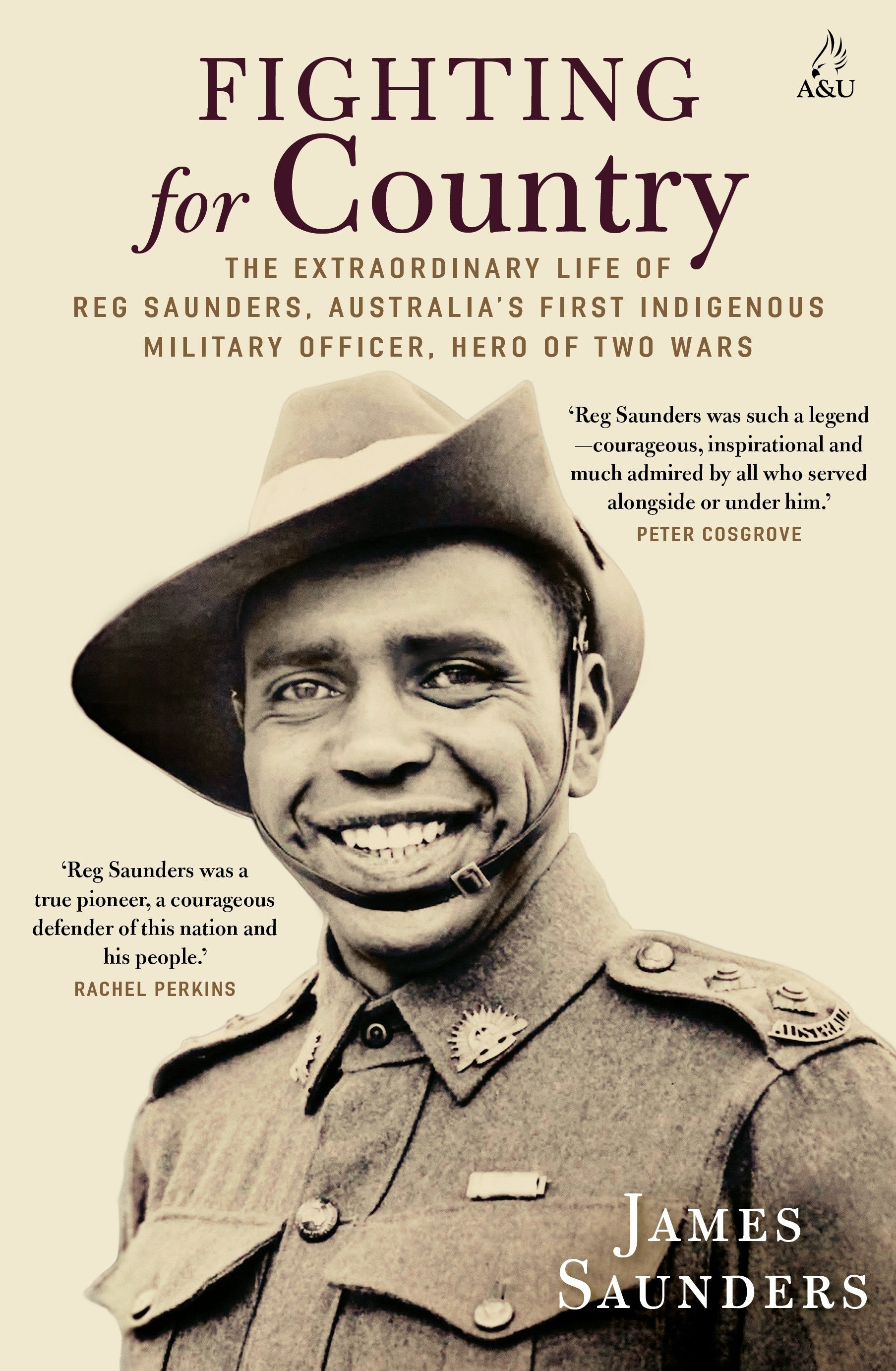 Fighting for Country: The extraordinary life of Reg Saunders, Australia's first Indigenous, military officer, hero of two wars