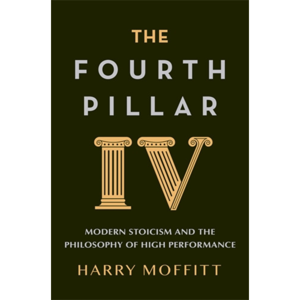 The Fourth Pillar: Modern Stoicism and the Philosophy of High Performance