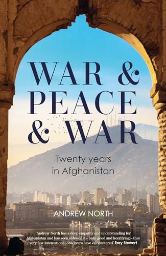 Front cover of War & Peace & War: Twenty Years in Afghanistan
