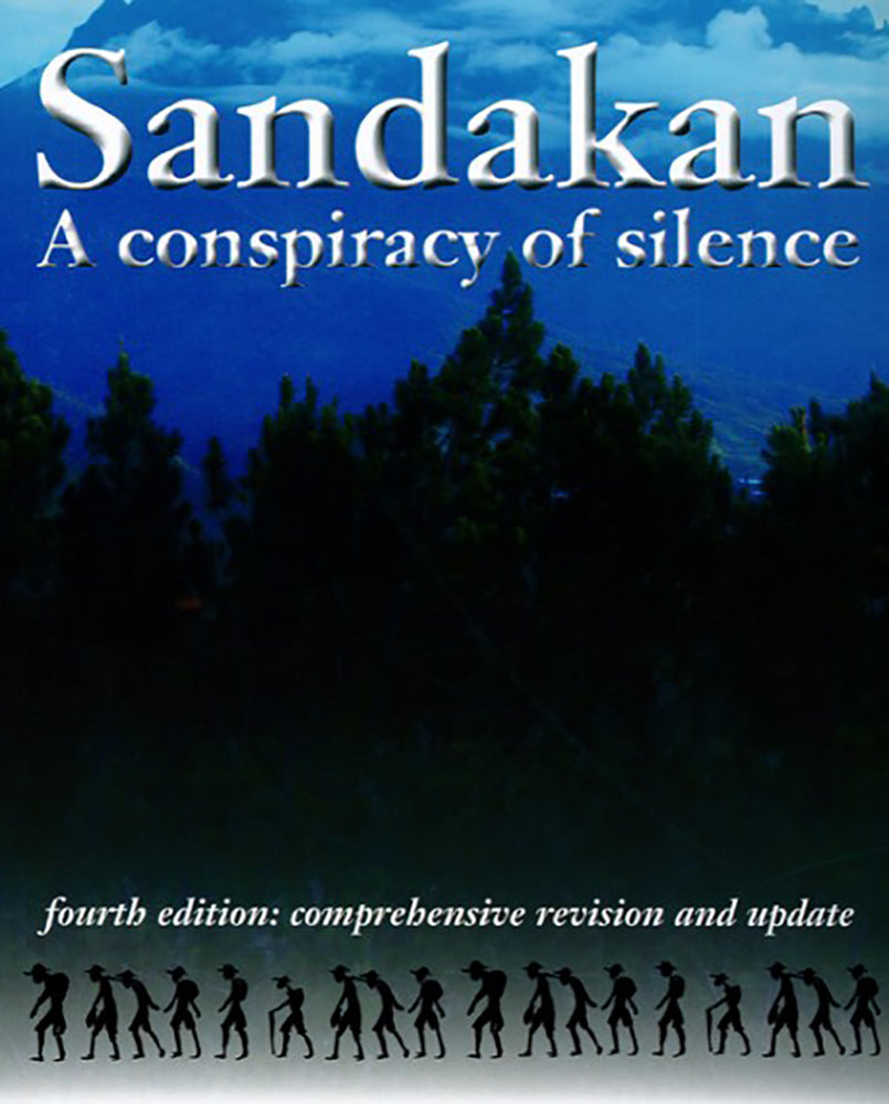 Sandakan: A Conspiracy of Silence [4th edition]