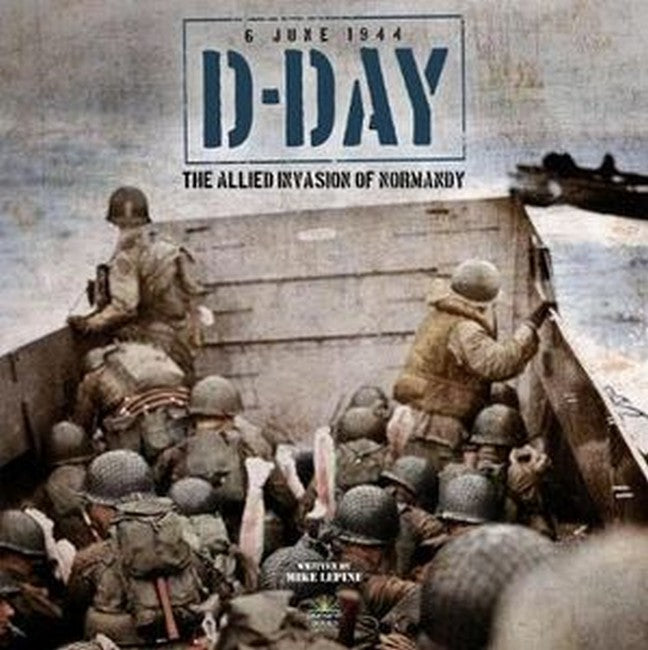 D-Day: The Allied Invasion of Normandy