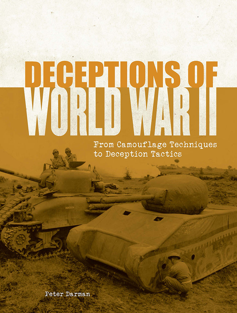 Deceptions of World War II: From Camouflage Techniques to Deception Ta ...