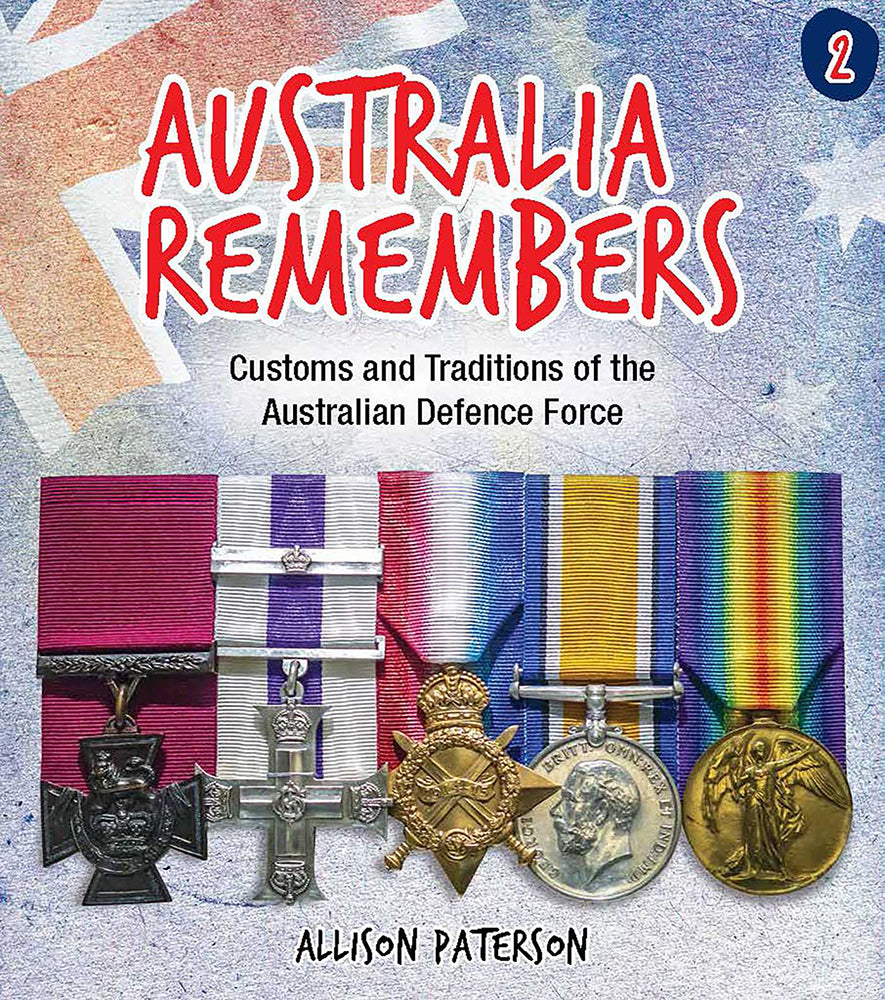 Australia Remembers 2: Customs and Traditions of the Australian Defence Force [soft cover]