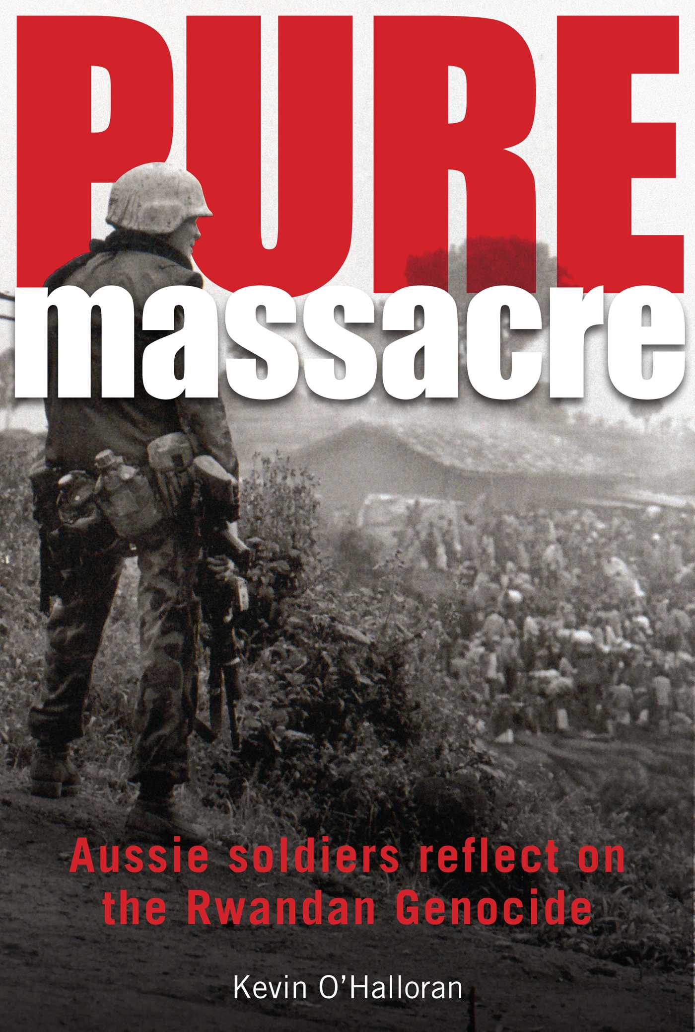 Pure Massacre: Aussie soldiers reflect on the Rwandan Genocide