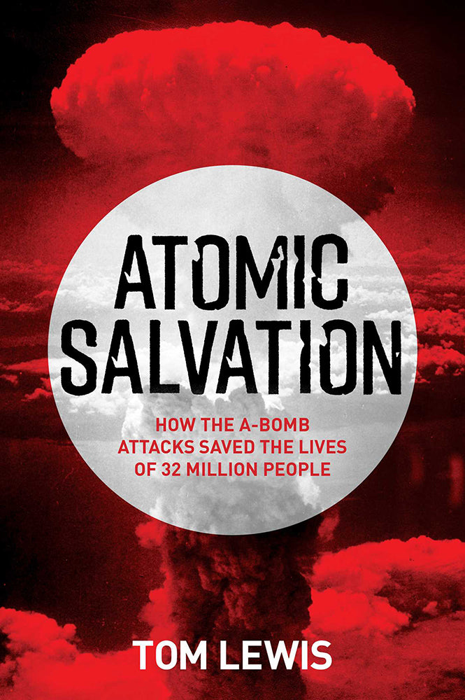 Atomic Salvation: How the A-Bomb Attacks Saved the Lives of 32 Million People