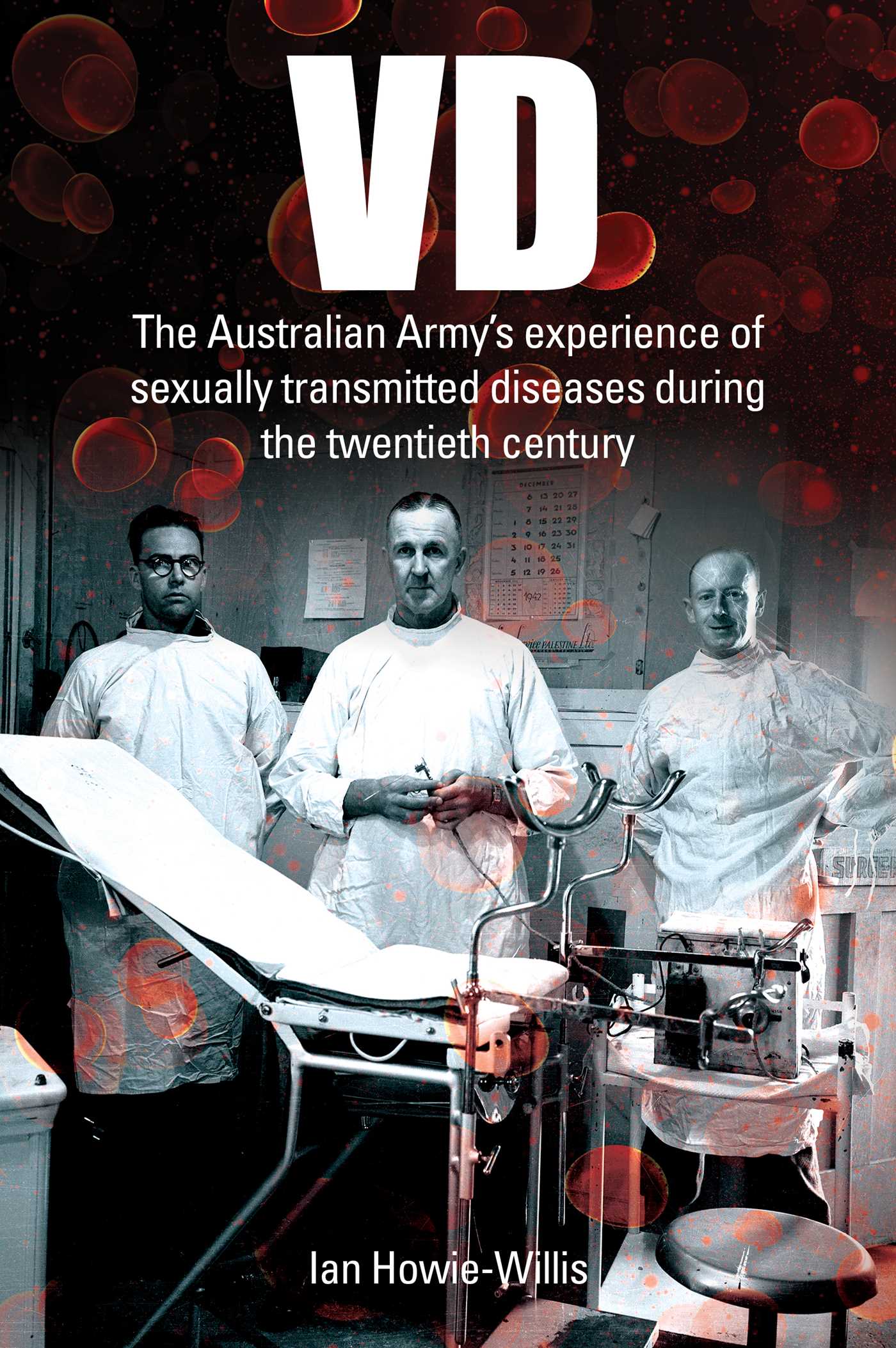 VD: The Australian Army's experience of sexually transmitted diseases during the twentieth century