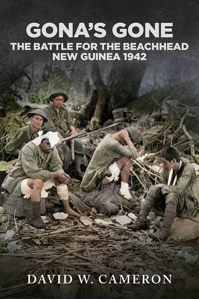 Gona's gone: The battle for the beachhead, New Guinea 1942