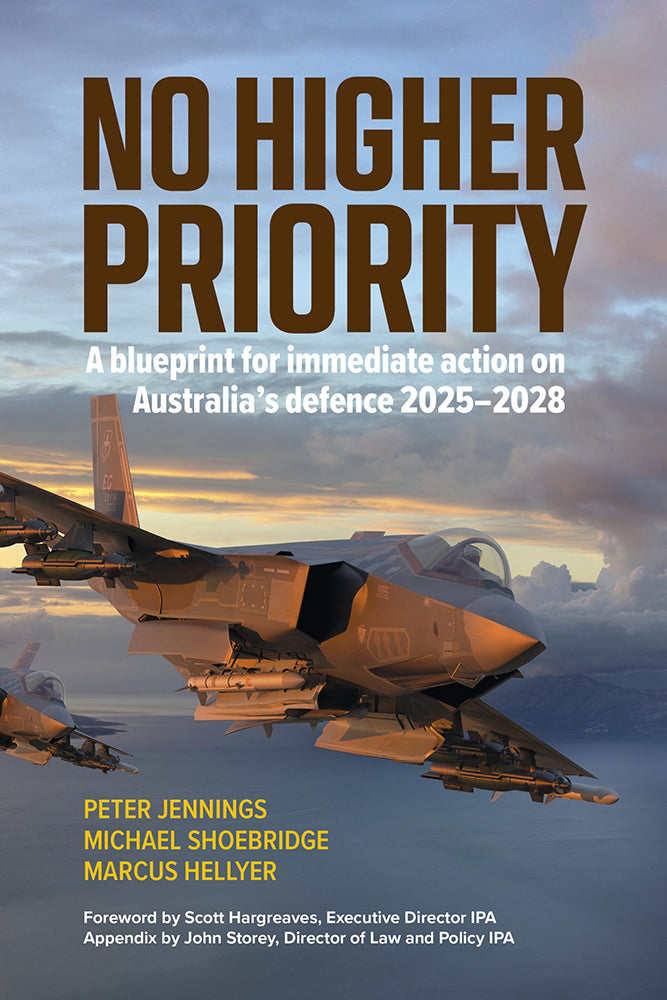 No Higher Priority: A Blueprint for Immediate Action on Australia's Defence 2025-2028