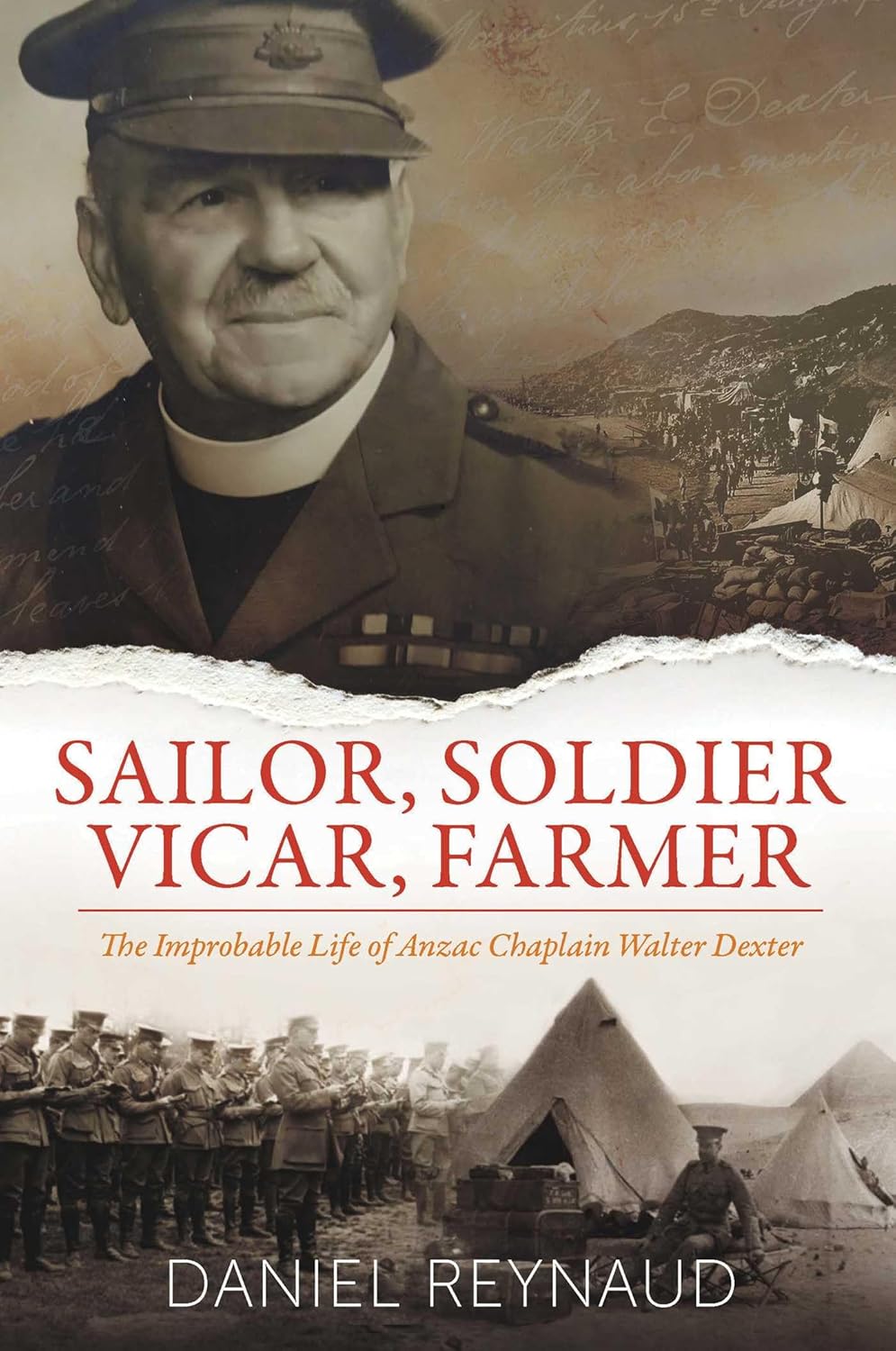 Sailor, Soldier, Vicar, Farmer: The Improbable Life of Anzac Chaplain Walter Dexter
