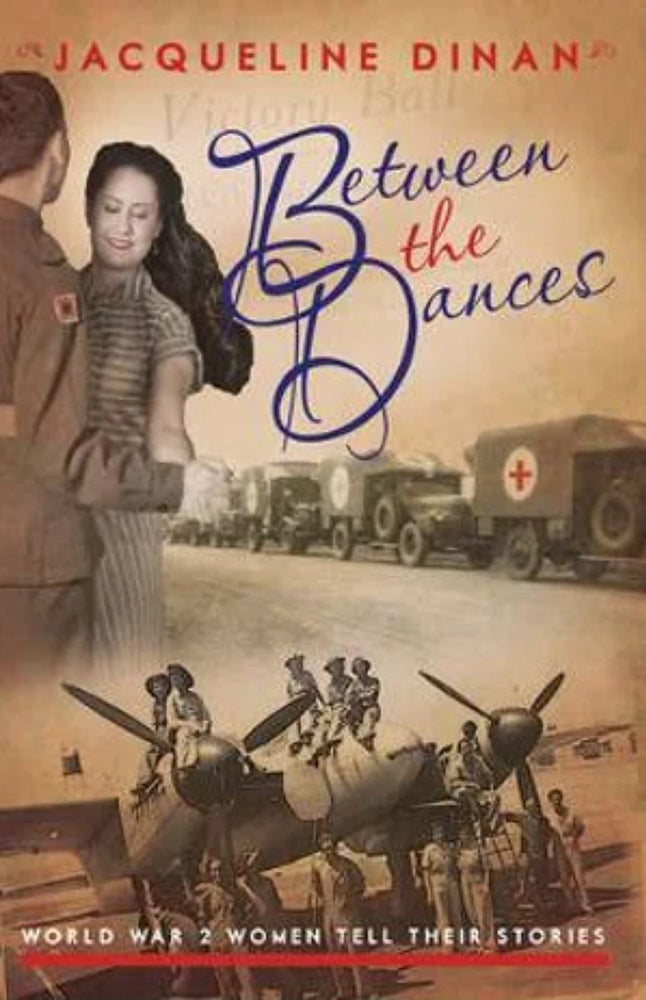 Between the dances: World War 2 women tell their stories