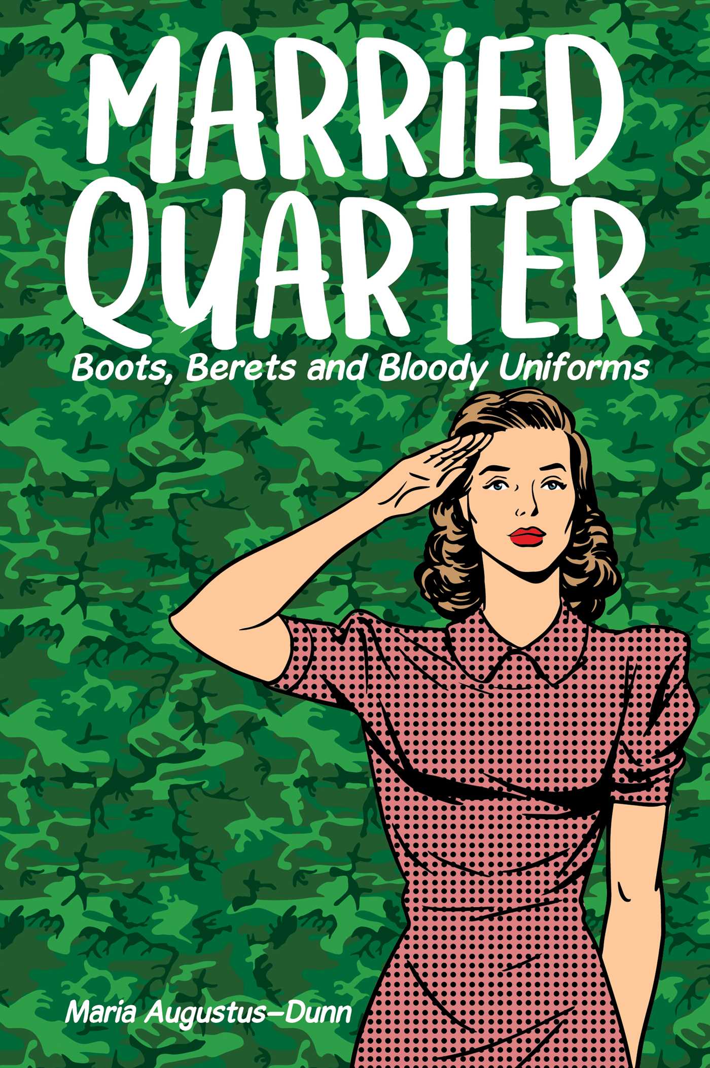 Married quarter: Boots, berets and bloody uniforms