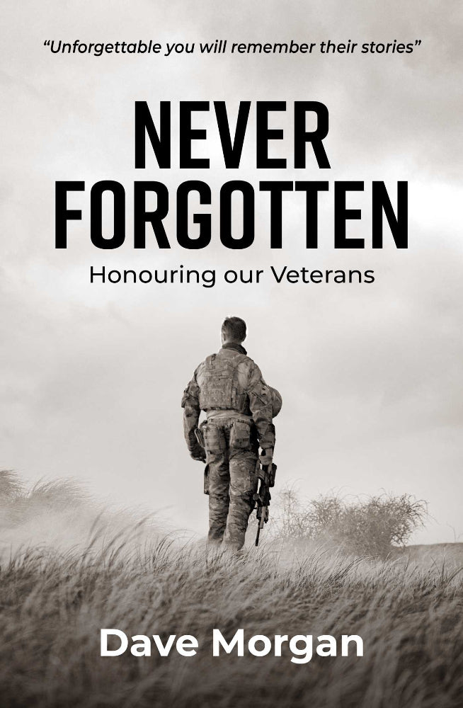 Never Forgotten - Honouring our Veterans