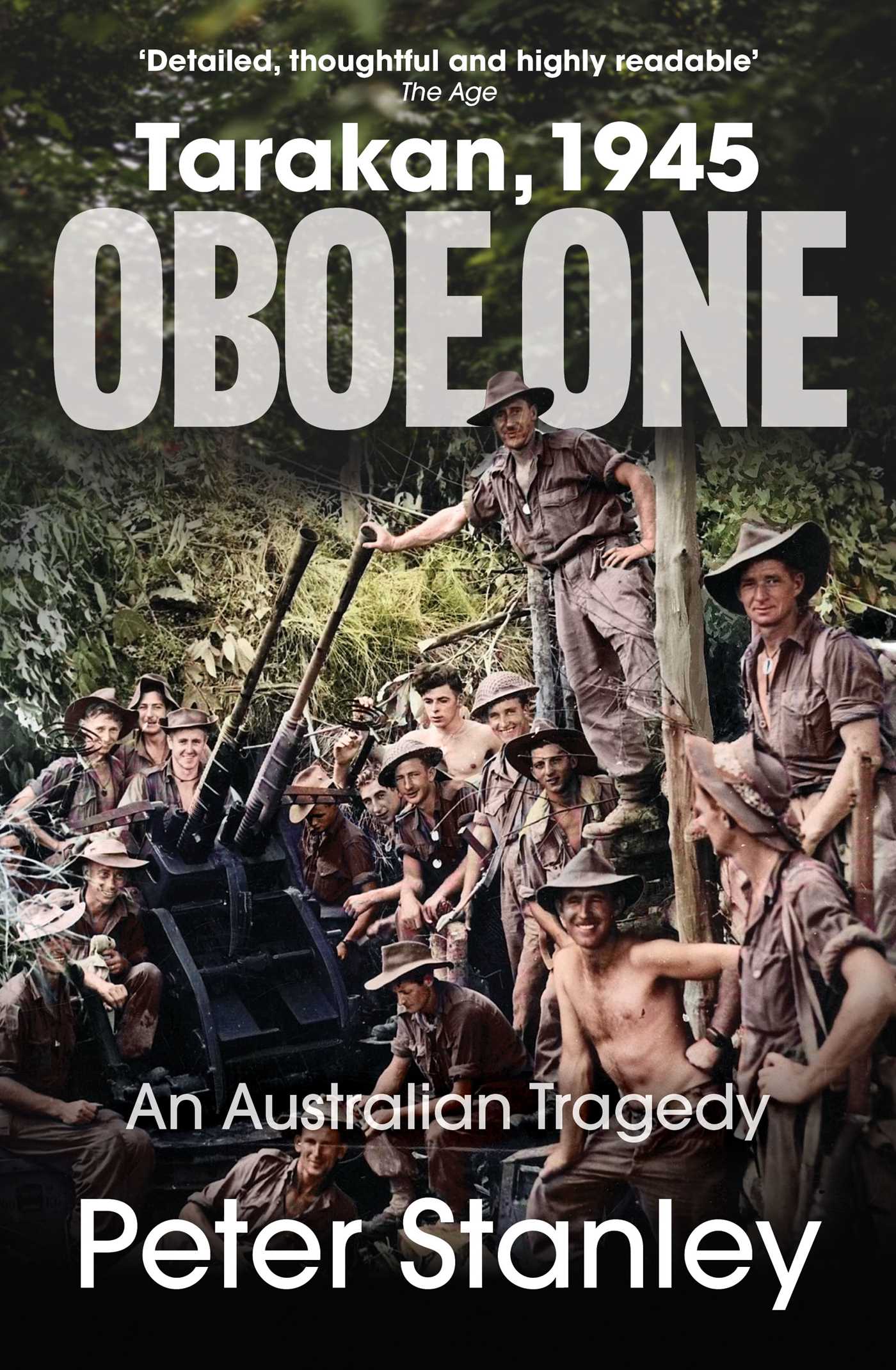 Book cover of 'Oboe One' by Peter Stanley featuring soldiers and text about Tarakan, 1945.
