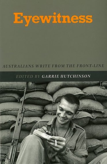 Eyewitness: Australians Write from the Front-line