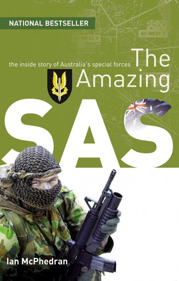 The amazing SAS: The inside story of Australia's special forces