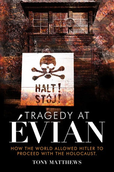 Tragedy at Evian: How the world allowed Hitler to proceed with the Holocaust